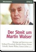 Beispielbild fr Der Streit um Martin Walser. [Beitrge und Interviews], zum Verkauf von modernes antiquariat f. wiss. literatur