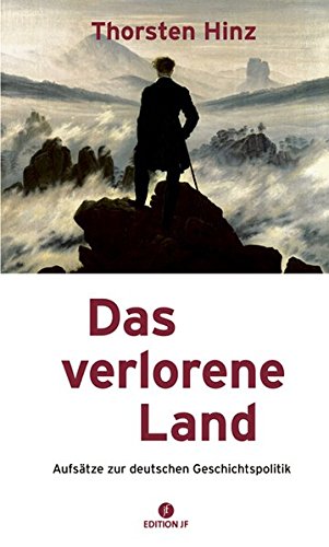 9783929886306: Das verlorene Land: Aufstze zur deutschen Geschichtsphilosophie