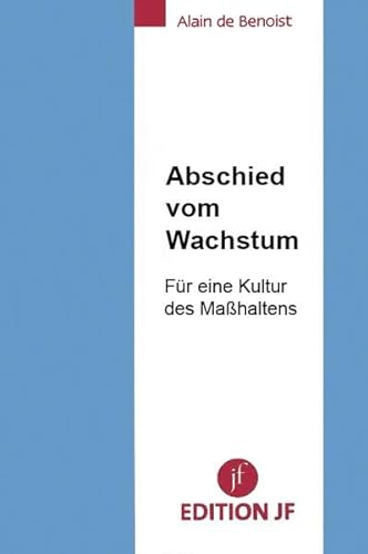 9783929886337: Abschied vom Wachstum: Fr eine Kultur des Mahaltens