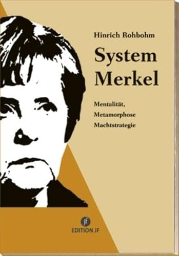 9783929886375: System Merkel: Mentalitt, Metamorphose, Machtstrategie