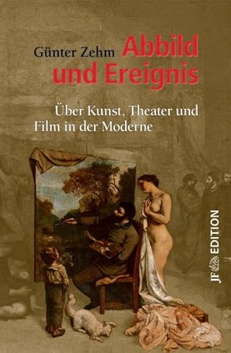 9783929886603: Abbild und Ereignis: ber Kunst, Theater und Film in der Moderne