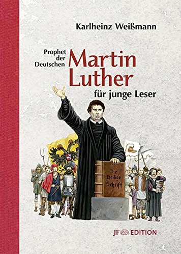 Beispielbild fr Martin Luther - Prophet der Deutschen fr junge Leser zum Verkauf von Antiquariat Foertsch