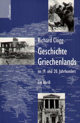 Beispielbild fr Geschichte Griechenlands im 19. und 20. Jahrhundert : Ein. Abriss. zum Verkauf von Antiquariat Stefan Krger