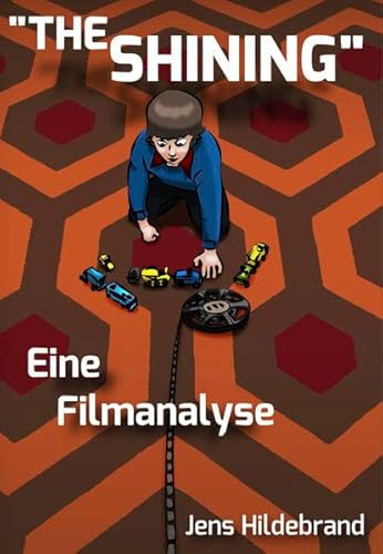 Stock image for "The Shining" - Eine Filmanalyse (German Edition) for sale by GF Books, Inc.
