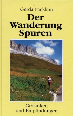 Stock image for Der Wanderung Spuren. Gedanken und Empfindungen. Hardcover for sale by Deichkieker Bcherkiste