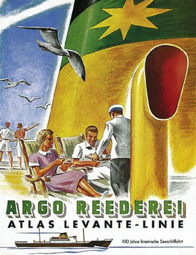 9783929902143: Argo-Reederei und Atlas Levante-Linie: 100 Jahre bremische Seeschiffahrt (German Edition)