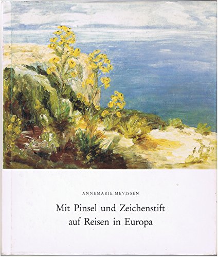 Stock image for Mit Pinsel und Zeichenstift auf Reisen in Europa. Hardcover mit Schutzumschlag for sale by Deichkieker Bcherkiste
