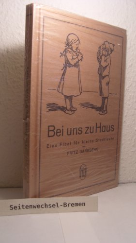 Beispielbild fr Bei uns zu Haus: Ein Fibel fr kleine Stadtleute zum Verkauf von medimops