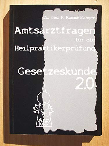 Stock image for Gesetzeskunde 2.0. Amtsarztfragen fr die Heilpraktikerprfung for sale by medimops