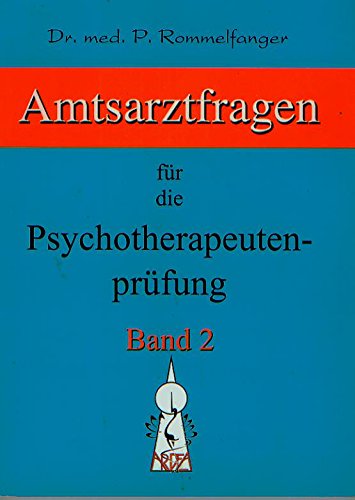 Stock image for Psychotherapie Band 2: Amtsarztfragen fr die Psychotherapeutenprfung for sale by medimops