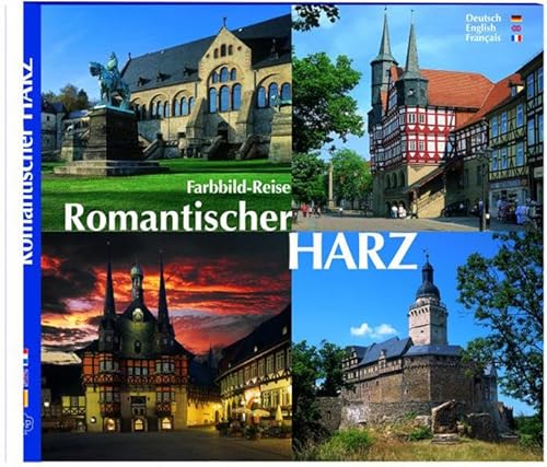 Imagen de archivo de Romantisches Mittelgebirge Harz / Farbbild-Reise durch den Harz / Pictorial tour of the Harz / Voyage a travers la Harz a la venta por Ammareal