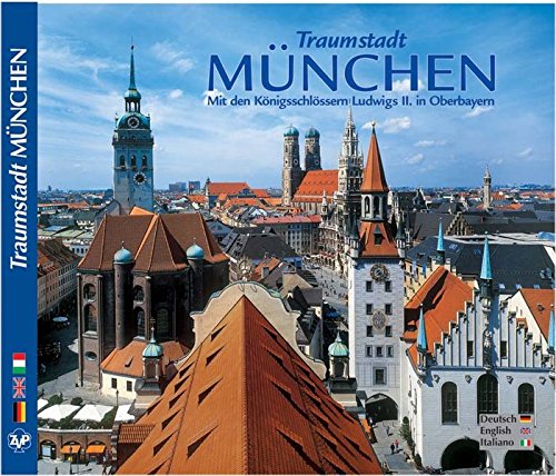 Stock image for Traumstadt München.: Mit der Umgebung und den K nigsschl ssern Ludwig II. for sale by Better World Books: West