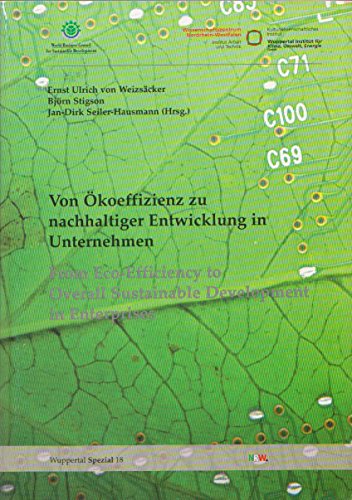 Stock image for Von koeffizienz zu nachhaltiger Entwicklung in Unternehmen : From Eco-Efficiency to Overall Sustainable Development in Enterprises. Dt. /Engl. for sale by Buchpark