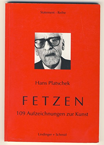 Stock image for Fetzen: 109 Aufzeichnungen zur Kunst for sale by medimops