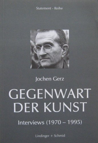 Gegenwart der Kunst. Interviews (1970 - 1995)