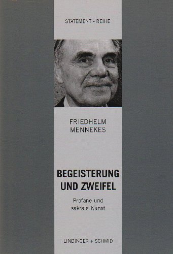 Beispielbild fr Begeisterung und Zweifel - Profane und sakrale Kunst zum Verkauf von medimops