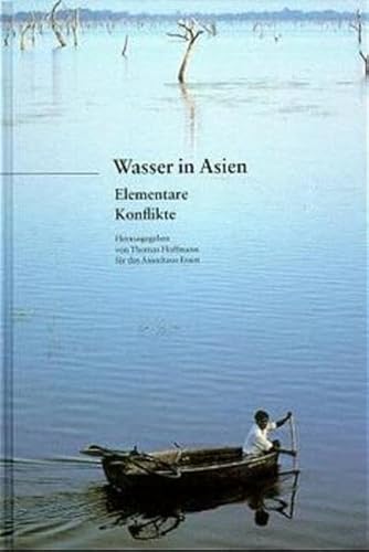 Imagen de archivo de Wasser in Asien - Elementare Konflikte a la venta por medimops