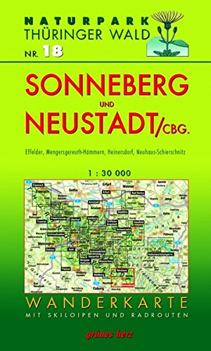 Wanderkarte Sonneberg und Neustadt/Coburg: Mit Effelder, Mengersgereuth-Hämmern, Heinersdorf, Neuhaus-Schierschnitz. Mit Skiloipen und Radrouten. Maßstab 1:30.000.