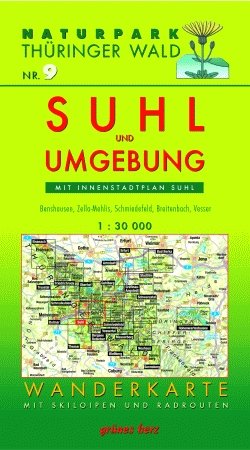 9783929993172: Naturpark Thringer Wald 09. Suhl und Umgebung 1 : 30 000 Wanderkarte: Mit Innenstadtplan Suhl. Mit Benshausen, Zella-Mehlis, Schmiedefeld, Vesser, ... Wichtshausen. Mit Skiloipen und Radrouten