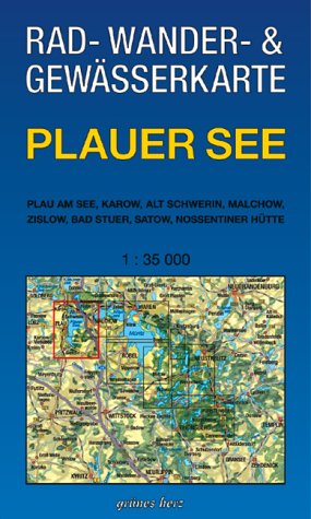 Plauer See 1 : 35 000 Rad-, Wander- und Gewässerkarte: Mit Plau am See, Karow, Alt Schwerin, Malchow, Bad Stuer, Satow, Nossentiner Hütte