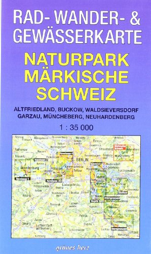 Stock image for Naturpark Mrkische Schweiz 1 : 35 000 Rad-, Wander- und Gewsserkarte: Mit Altfriedland, Buckow, Waldsieversdorf, Garzau, Mncheberg, Neuhardenberg for sale by medimops