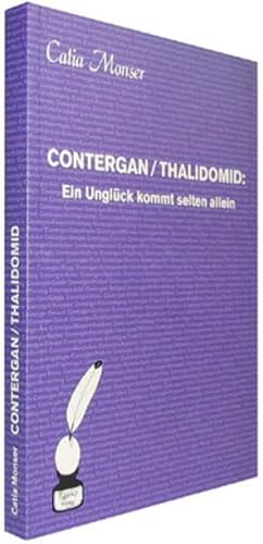 9783930004003: CONTERGAN/THALIDOMID. Ein Unglck kommt selten allein