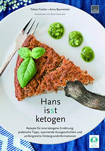 Beispielbild fr Hans isst ketogen: Rezepte fr eine ketogene Ernhrung, praktische Tipps, spannende Kurzgeschichten und umfangreiche Hintergrundinformationen zum Verkauf von medimops