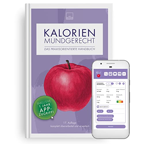 9783930007615: Kalorien mundgerecht: Die praxisorientierte Kalorien- und Nhrwerttabelle mit App-Zugriff