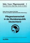 9783930025114: Pflegewissenschaft in der Bundesrepublik Deutschland. Modellversuch "Lehramt Pflegewissenschaft" der Universitt Bremen