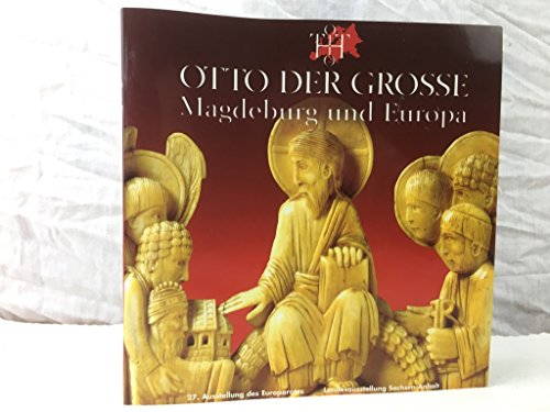 Stock image for OTTO DER GROSSE Magdeburg und Europa for sale by Antiquariat Machte-Buch