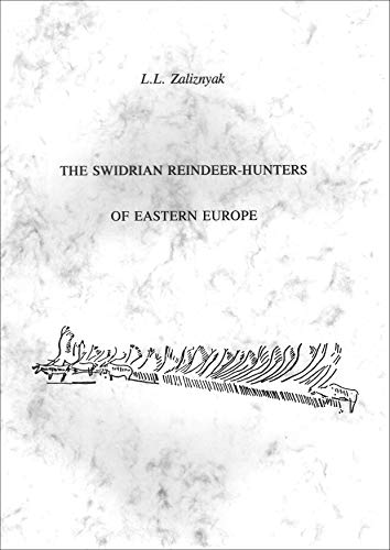 Imagen de archivo de The Swidrian Reindeer-Hunters of Eastern Europe (Beitrge zur Ur- und Frhgeschichte Mitteleuropas) a la venta por Antiquariat BuchX