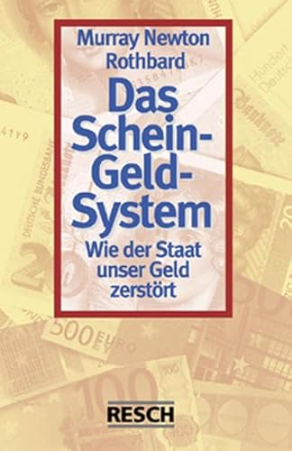 9783930039722: Das Schein-Geld-System.