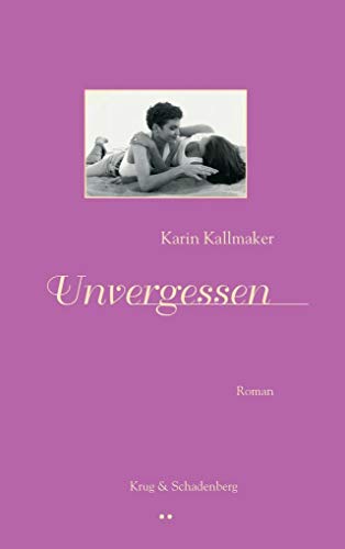 Unvergessen. (9783930041381) by Karin Kallmaker