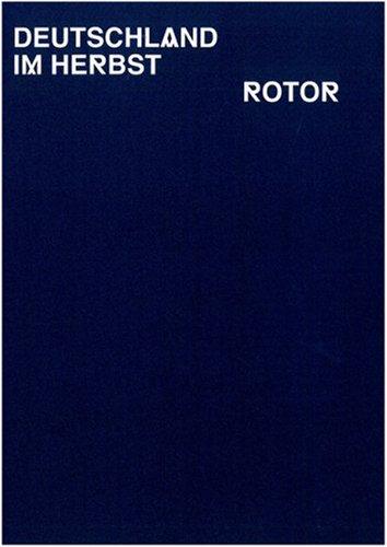 Beispielbild fr Deutschland im Herbst. Ausstellungskatalog Ursula Blickle Stiftung, 9.11.-14.12.2008 zum Verkauf von Thomas Emig