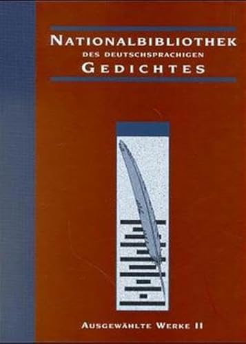 Beispielbild fr Nationalbibliothek des deutschsprachigen Gedichtes. Ausgewhlte Werke: Nationalbibliothek des deutschsprachigen Gedichtes, Bd.2, Ausgewhlte Werke: II zum Verkauf von medimops