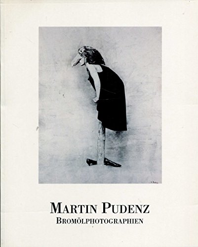 Stock image for Martin Pudenz, Bromlphotographien : [dieser Katalog begleitet eine Ausstellung im Rahmen der Fototage 1993 im Historischen Museum in Frankfurt am Main ]. [Deutsche Fototage GmbH]. Hrsg. von Hans-Georg Pospischil / Fotomuseum for sale by Versandantiquariat Schfer