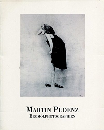 Stock image for MARTIN PUDENZ - BROMOLPHOTOGRAPHIEN for sale by Librairie de l'Avenue - Henri  Veyrier