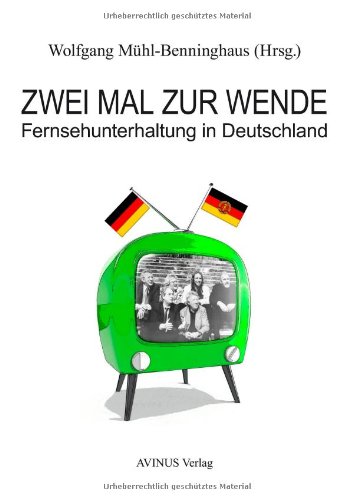 9783930064885: Zwei Mal zur Wende: Fernsehunterhaltung in Deutschland
