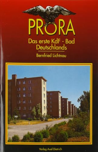 Stock image for Prora - Das erste KdF-Bad Deutschlands. Prora auf Rgen - Das unvollendete Projekt des 1. KdF-Seebades in Deutschland for sale by Paderbuch e.Kfm. Inh. Ralf R. Eichmann