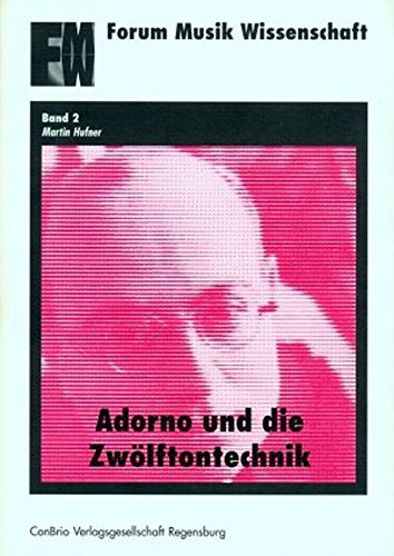 Beispielbild fr Adorno und die Zwlftontechnik zum Verkauf von Buchpark