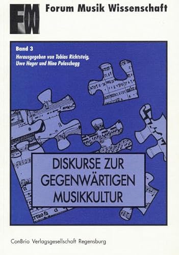 9783930079759: Diskurse zur gegenwrtigen Musikkultur: 13 Beitrge vom 9. internationalen studentischen Symposium fr Musik in Giessen 1994