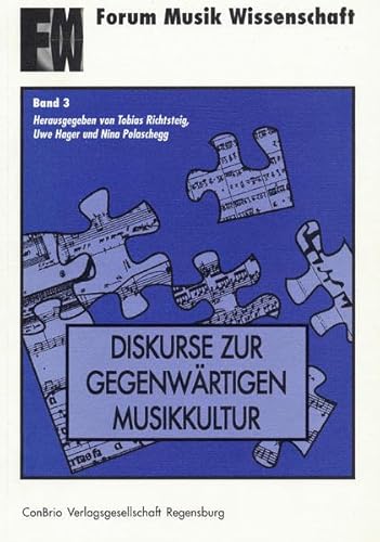 Stock image for Diskurse zur gegenwrtigen Musikkultur: 13 Beitrge vom 9. internationalen studentischen Symposium fr Musik in Giessen 1994 for sale by medimops