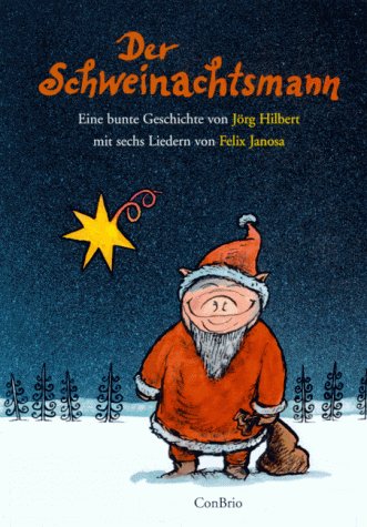 Stock image for Der Schweinachtsmann. Eine bunte Geschichte mit sechs Liedern for sale by medimops