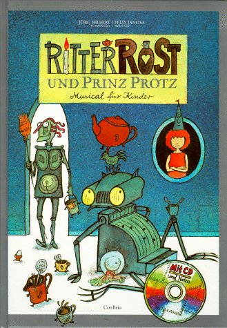 Beispielbild fr Ritter Rost und Prinz Protz. Ein Kindermusical zum Verkauf von medimops