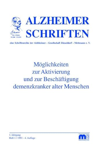 Möglichkeiten zur Aktivierung und zur Beschäftigung demenzkranker alter Menschen. hrsg. für die A...