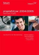 Beispielbild fr praxisfhrer wirtschaft 2004/2005 : Der Karriereguide fr Wirtschaft zum Verkauf von Buchpark