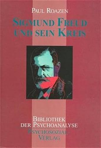 Sigmund Freud und sein Kreis [Gebundene Ausgabe]Paul Roazen (Autor) - Paul Roazen