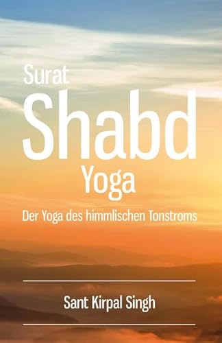 Stock image for Surat Shabd Yoga [Paperback] Singh, Kirpal for sale by BUCHSERVICE / ANTIQUARIAT Lars Lutzer
