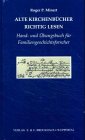 Alte Kirchenbücher richtig lesen. Hand- und Übungsbuch für Familiengeschichtsforscher. - Minert, Roger P.