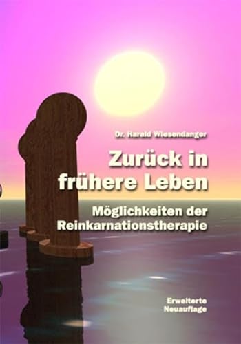 Stock image for Zurck in frhere Leben: Mglichkeiten der Reinkarnationstherapie for sale by medimops